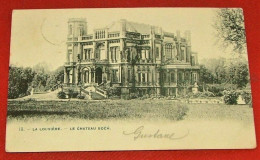 LA  LOUVIERE  -  Le  Château  Boch  -  1908 - - La Louvière