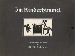 Scherenschnitt Im Kinderhimmel Elf Scherenschnitte Mit Werken Von M.M. Behrens 1916, Verlag Perthes Gotha II - Sin Clasificación