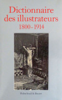 Kunst Buch Dictionnaire Des Illustrateurs 1800-1914 Von Osterwalder, Marcus 1983, Verlag Hubschmid & Bouret Paris 1221 S - Ohne Zuordnung