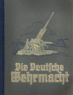 Sammelbild-Album Die Deutsche Wehrmacht Hrsg. Cigaretten Bilderdienst Dresden 1936 Kompl. I-II - Non Classificati
