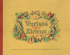 Sammelbild-Album Variete Und Zirkus Ausgabe 1935 Haus Bergmann Zigarettenfabrik Dresden, Komplett 200 Farbige Bilder I-I - Non Classificati