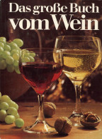 Buch Das Große Buch Vom Wein Von Johnson Und Krüger 1966, Büchergilde Gutenberg Gräfe Unzer Verlag München, 402 S. I-II  - Autres & Non Classés