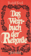 Buch Das Weinbuch Der Rekorde Von Rudolf Knoll 1981, Verlag Seewald Stuttgart, 199 S. I-II - Sonstige & Ohne Zuordnung