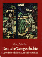 Buch Deutsche Weingeschichte Der Wein In Volksleben, Kult Und Wirtschaft Von Georg Schreiber 1980, Rheinland-Verlag Köln - Altri & Non Classificati