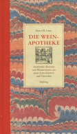 Buch Die Wein-Apotheke Von Elmar M. Lorey 1997, Hallwag Verlag Bern, 188 S. I-II Vigne - Altri & Non Classificati