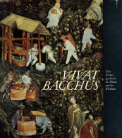 Buch Vivat Bacchus Eine Kulturgeschichte Des Weines Und Des Weinbaus Von Rudolf Weinbold Edition Leipzig 1975, Verlag DD - Altri & Non Classificati