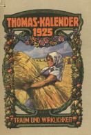 Thomas-Kalender 1925 Traum Und Wirklichkeit, Verlag Für Bodenkultur Berlin, 50 S. II (Monat Juni Leicht Eingerissen) - Altri & Non Classificati