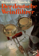 Wein Buch Der Deutsche Weinführer Von Heinz-Gert Woschek Moderne Verlag GmbH 1970, 285 Seiten Einige Bilder Und Skizzen  - Altri & Non Classificati