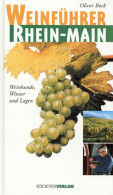 Wein Buch Weinführer Rhein-Main Societäts Verlag 1999, 160 Seiten Mit Bildern I-II Vigne - Sonstige & Ohne Zuordnung