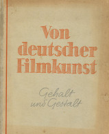 Buch Von Deutscher Filmkunst Gehalt Und Gestalt Von Koch, Heinrich Und Braune, Heinrich 1943 Verlag Scherping Berlin, Vi - Mecki