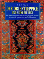 Buch Der Orientteppich Und Seine Muster Von P.R.J. Ford Weltbild Verlag Augsburg 1995 Die Bestimmung Orientalischer Knüp - Andere & Zonder Classificatie