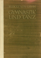 Buch Gymnastik Und Tanz Von Laban, Rudolf 1926, Verlag Stalling Oldenburg, 176 S., Einige Abbildungen, II (Gebrauchsspur - Sonstige & Ohne Zuordnung