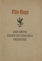 Buch Otto Hupp Das Werk Eines Deutschen Meisters Von Dr. Wilhelm Lange 1939, Verlag Für Schriftkunde Heintze Und Blancke - Sonstige & Ohne Zuordnung