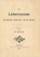 Buch Die Lebermoose Deutschlands, Oesterreich Und Der Schweiz Von P. Sydow 1882, Verlag Stubenrauch, 96 S. II - Autres & Non Classés