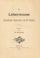 Buch Die Lebermoose Deutschlands, Oesterreich Und Der Schweiz Von P. Sydow 1882, Verlag Stubenrauch, 96 S. II - Other & Unclassified