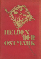 Buch Helden Der Ostmark, Verlag Zoller Wien 1937, 363 S. II - Sonstige & Ohne Zuordnung
