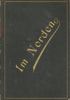 Buch Im Norden Erinnerungsblätter Von Dr. Paul Cohn 1895, Verlag Der Steyrermühl Wien, 110 S. II - Andere & Zonder Classificatie