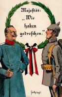 Kaiser Wilhelm II Majestät Wir Haben Gedroschen Künstlerkarte Sign. I-II - Regimenten