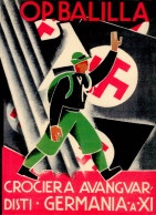 Propaganda WK II - ITALIEN OPERA NAZIONALE BALILLA CROCIERA AVANGVAR FERMANIA I-II - Oorlog 1939-45