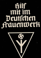 Propaganda WK II Hilf Mit Im Deutschen Frauenwerk I- - Weltkrieg 1939-45