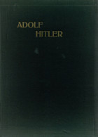 Hitler Buch Adolf Hitler Führer Und Reichskanzler, Verlag Hoffmann 64 S. Sehr Viele Bilder II - Personnages