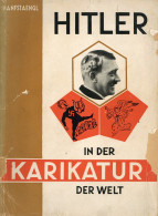 Hitler Buch Hitler In Der Karikatur Der Welt Von Hanfstaengl, E. 1933, Verlag Braune Berlin 175 S. II (Einband Beschädig - Personen