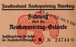 Reichsparteitag WK II Nürnberg (8500) Eintrittskarte Führung Durch Das Reichsparteitag-Gelände 25. April 1939 I-II - Guerre 1939-45