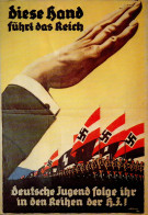 HITLERJUGEND WK II - Diese Hand Führt Das Reich DEUTSCHE JUGEND Folge Ihr In Der Reihen Der HJ - Propagandadruck! Mit Po - Oorlog 1939-45