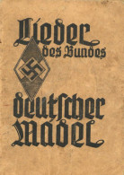 BDM Bund Deutscher Mädel WK II Lieder Des BDM Gau Hessen 1933, 64 S. II - War 1939-45