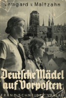 Buch BDM Bund Deutscher Mädel WK II Deutsche Mädel Auf Vorposten Von Irmgard Von Maltzahn 1934, Verlag Schneider Berlin, - Weltkrieg 1939-45