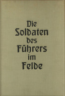 Raumbildalbum Die Soldaten Des Führers Im Felde Verlag Otto Schönstein München Vollständig Mit 100 Raumbildaufnahmen I-I - Weltkrieg 1939-45