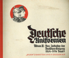 Sammelbild-Album Deutsche Uniformen Album III Das Zeitalter Der Deutschen Einigung 1864-1914 Band 1 1933, Hrsg. Sturm Zi - War 1939-45