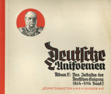 Sammelbild-Album Deutsche Uniformen Album IV Das Zeitalter Der Deutschen Einigung 1864-1914 Band 2 1933, Hrsg. Sturm Zig - Guerra 1939-45