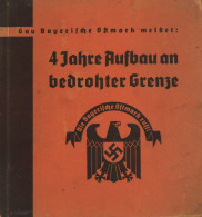 Buch WK II Bayerische Ostmark Vier Jahre Nationalsozialistische Aufbauarbeit In Einem Deutschen Grenzgau Von Gauleiter F - 5. Wereldoorlogen