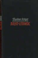 Buch WK II Brest-Litowsk Beginn Und Folgen Des Bolschewistischen Weltbetrugs Von Kröger, Theodor 1937, Verlag Ullstein B - 5. World Wars