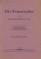 Buch WK II Die Feuerwalze Von Oberst Gäde 1942, Barbara-Verlag Meiler München, 39 S. I-II - 5. World Wars