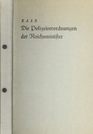 Buch WK II Die Polizeiverordnungen Der Reichsminister Von Kääb, Dr. Artur 1941, Verlag Für Recht Und Verwaltung GmbH Ber - 5. World Wars