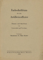 Buch WK II Fachschrifttum Für Den Artillerieoffizier Verfasser Hauptmann Dr. Hans Marder 1942, Barbara-Verlag Meiler Mün - 5. Zeit Der Weltkriege