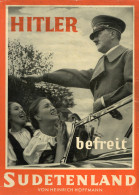 Buch WK II Hitler Befreit Sudetenland Herausgeber Prof. Heinrich Hoffmann 1938 Zeitgeschichte Verlag Berlin Ca 50 Seiten - 5. Guerre Mondiali