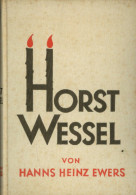 Buch WK II Horst Wessel Ein Deutsches Schicksal Von Hanns Heinz Ewers 1933, Verlag J.C. Cottasche Buchhandlung Stuttgart - 5. Zeit Der Weltkriege