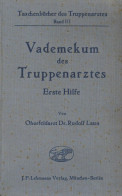 Buch WK II Vademekum Des Truppenarztes Erste Hilfe Von Oberfeldarzt Dr. Rudolf Laun 1940, Lehmanns Verlag München, 283 S - 5. Guerres Mondiales