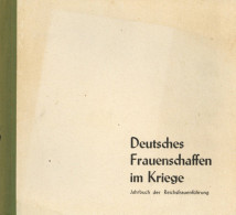 Buch WK II Deutsches Frauenschaffen Im Kriege Jahrbuch Der Reichsfrauenführung 1941 Hrsg. Fillies-Kirmsse, Erika 1941 Ve - 5. Guerre Mondiali