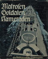 Buch WK II Matrosen Soldaten Kameraden Ein Bildbuch Von Der Reichsmarine 1933 Von Burchartz Und Zeller, Hanseatische Ver - 5. Guerras Mundiales