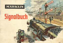 Eisenbahn Märklin Signalbuch 0340, 40 S. I-II Chemin De Fer - Treni