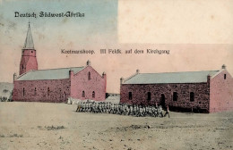 Kolonien Deutsch-Südwestafrika Keetmanshoop III. Feldkompagnie Auf Dem Kirchgang Feldpost 1906 I-II (Eckbug) Colonies - History