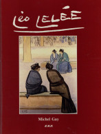 AK-Geschichte Léo Lelée 1872-1947 Un Angevin Chez Les Félibres Von Michel Gay 1989, Verlag Nimes Editions Notre-Dame 160 - Geschichte