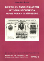 AK-GESCHICHTE - Die FRÜHEN ANSICHTSKARTEN Mit STAHLSTICHEN Von FRANZ RORICH In NÜRNBERG Band 3 - 109 Seitiges Heft Voll  - Geschiedenis