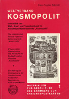 AK-GESCHICHTE - WELTVERBAND KOSMOPOLIT 352seitiges Buch über Die Geschichte D. ANSICHTSPOSTKARTENSAMMLER-VERBANDES Von C - Historia