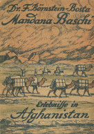 Buch Mandana Baschi Reisen Und Erlebnisse Eines Deutschen Arztes In Afghanistan Von F. Börnstein-Bosta 1925, Verlag Hobb - Altri & Non Classificati