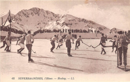 31-SUPERBAGNERES- L'HIVER, HOCKEY - Superbagneres